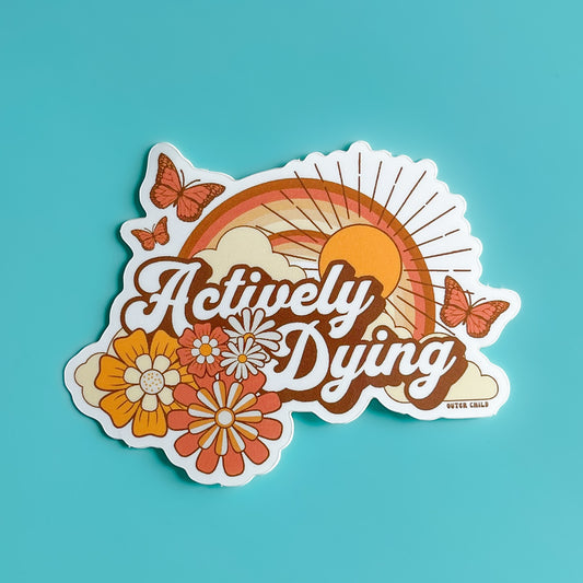 Actively Dying Sticker