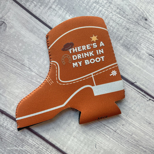 There's a Drink in My Boot Can Sleeve