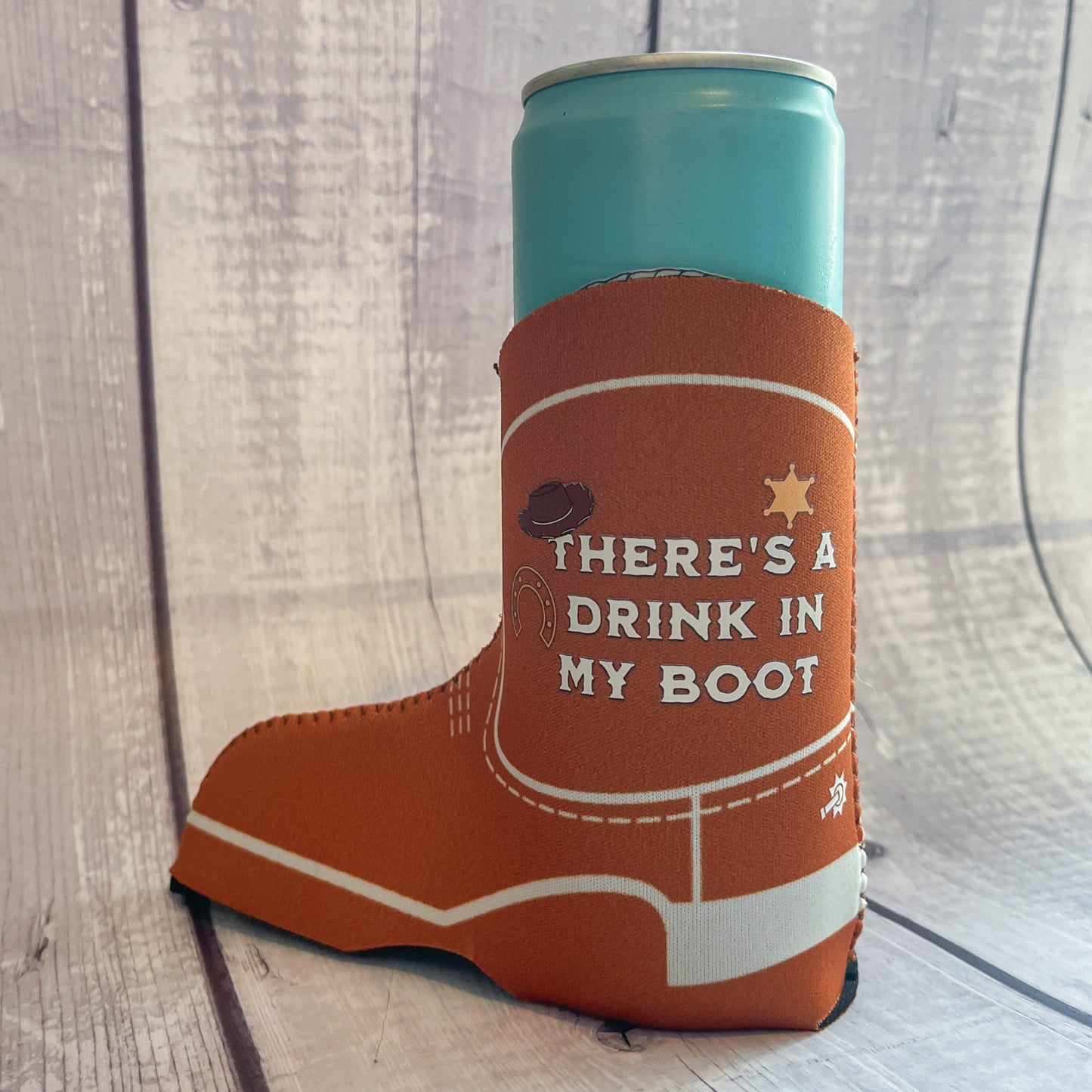 There's a Drink in My Boot Can Sleeve