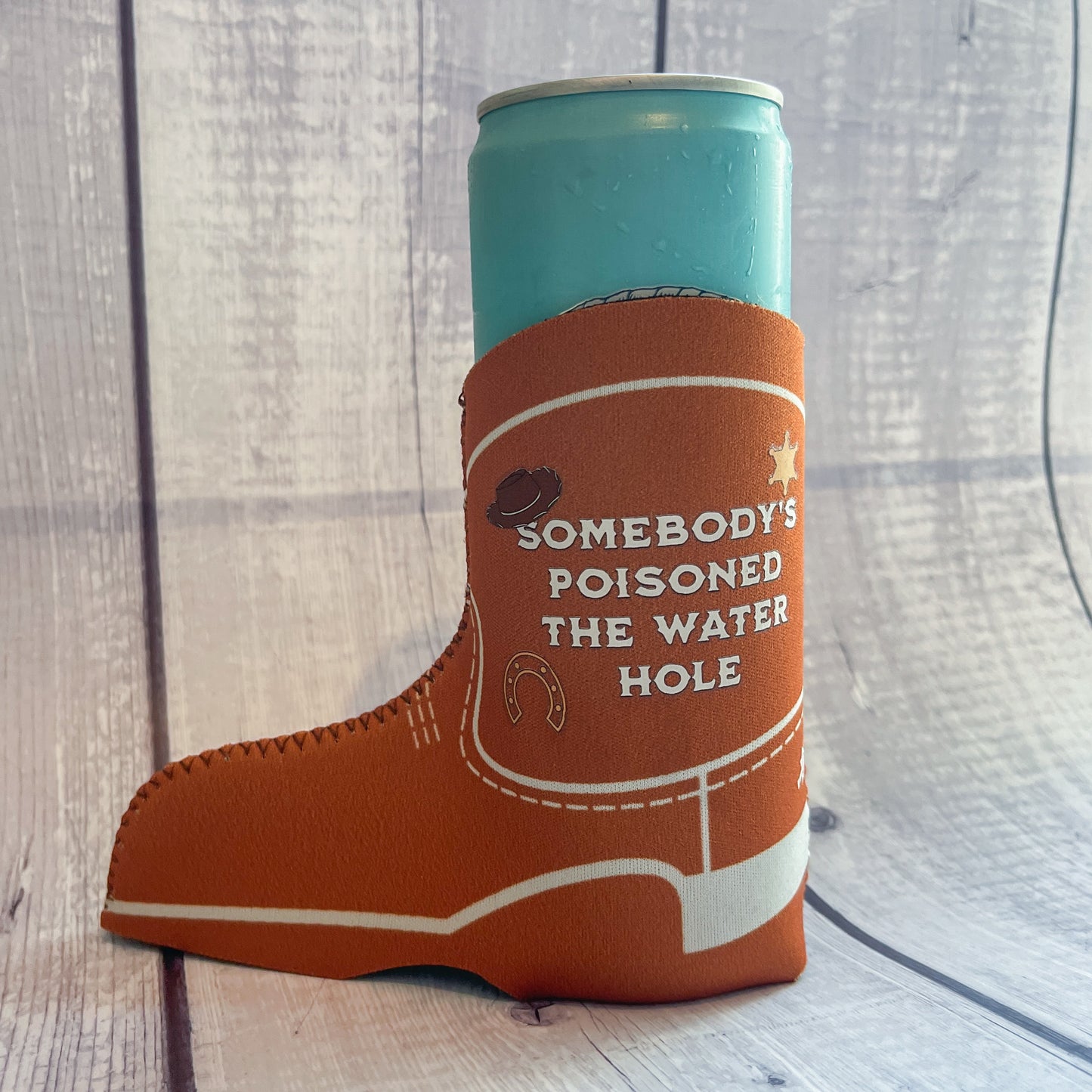 Someone's Poisoned the Water Hole Boot Can Sleeve