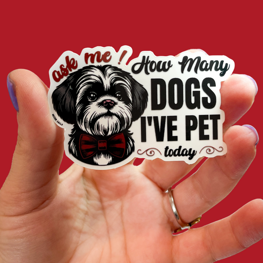 How Many Dogs I've Pet Sticker - Shitzu Version