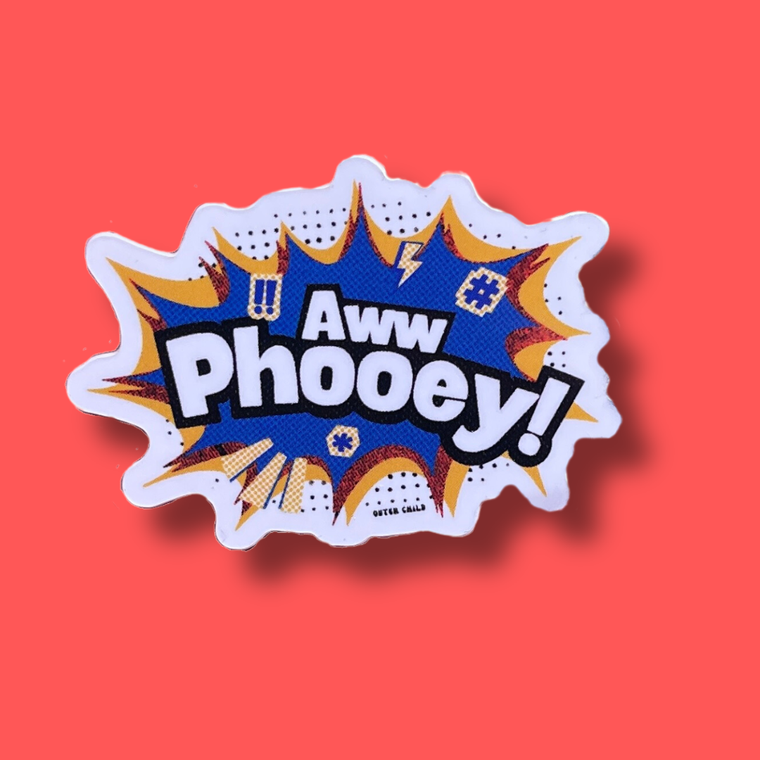 Aww Phooey! Vinyl Sticker