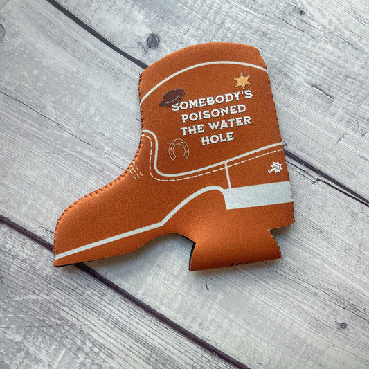 Someone's Poisoned the Water Hole Boot Can Sleeve