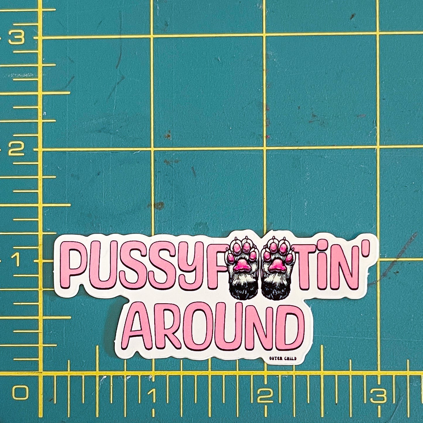 Pussyfootin' Around Sticker