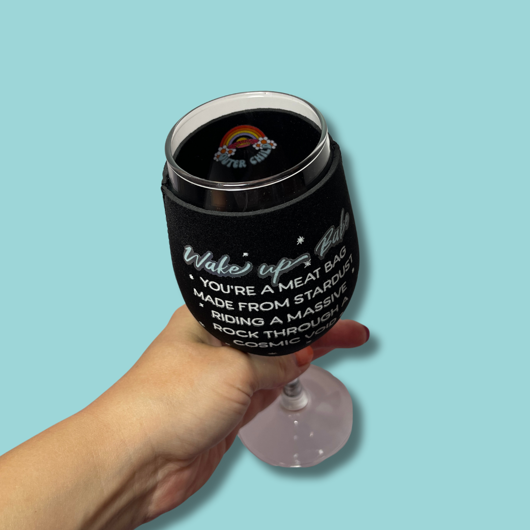 Wake up Babe Wine Glass Sleeve