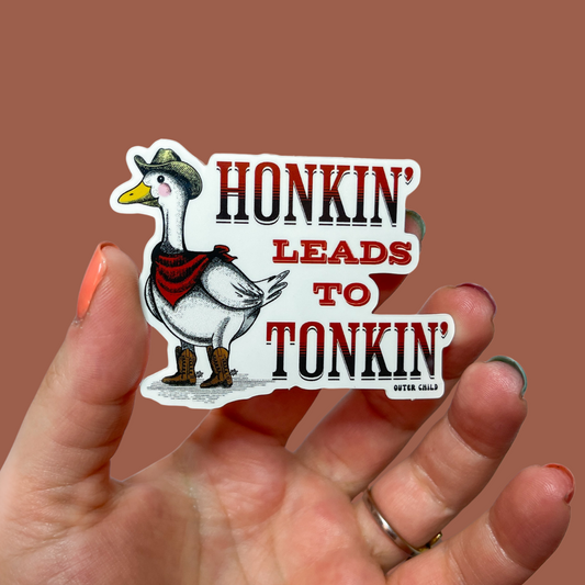 Honkin' Leads to Tonkin' Goose Sticker